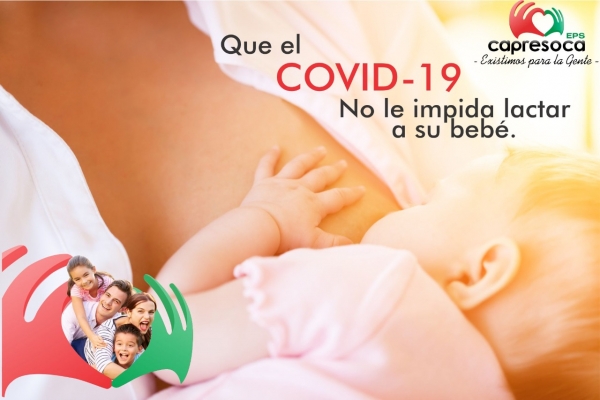Capresoca invita a mujeres a no interrumpir la lactancia materna por la pandemia del COVID-19